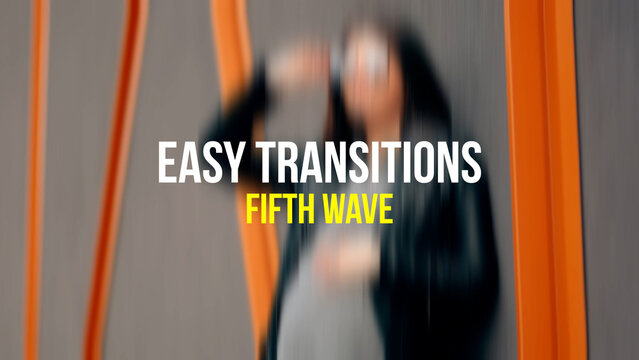 10 Easy Transitions
