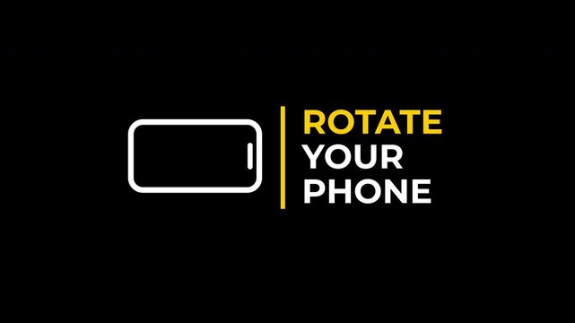 Rotate your phone landscape orientation notification screen with smartphone icon and yellow divider on black background for mobile user interface design.