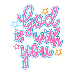 Fototapeta premium God Is With You Inspirational Christian Quote Typography Design