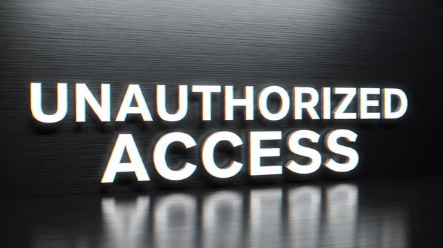Prominent illuminated three-dimensional text reading 'UNAUTHORIZED ACCESS' casts reflective shadows on a textured metallic surface, conveying a pervasive sense of data breach warnings