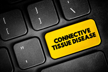 Naklejka premium Connective Tissue Disease - group of disorders involving the protein-rich tissue that supports organs and other parts of the body, text button on keyboard, concept background