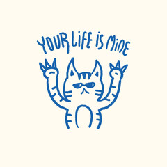 Fototapeta premium A cat said your life is mine vector illustration