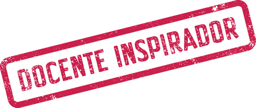 Docente Inspirador official stamp with textured crimson ink impression signifies motivational educational leadership