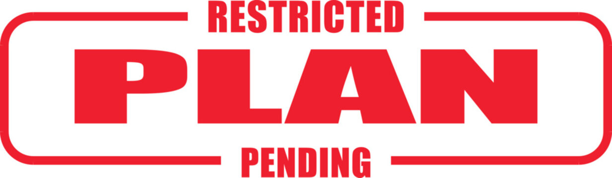A sign with a restricted plan pending displayed prominently.