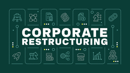 Fototapeta premium Corporate restructuring dark green word concept. Business strategic scalability. Legal compliance. Horizontal vector image. Headline text surrounded by editable outline icons. Hubot Sans font used