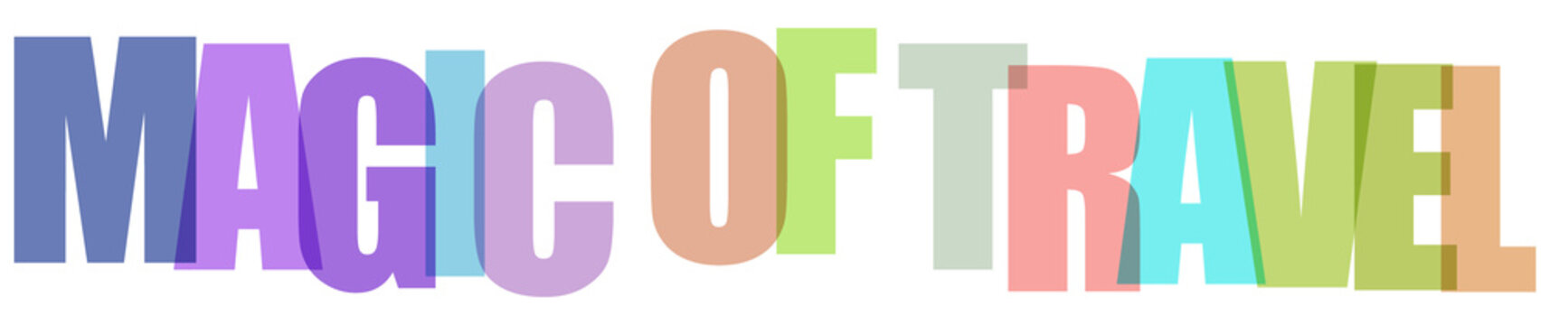 Multicolored text saying magic of travel in English alphabet