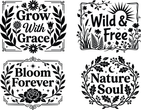 Four elaborate black and white nature-inspired design designs featuring motivational quotes and botanical elements, impeccable for innovative projects.