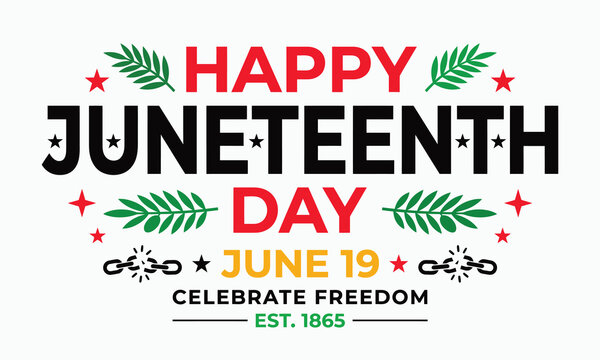 Juneteenth freedom day celebration festive graphic design for june 19th emancipation proclamation anniversary
