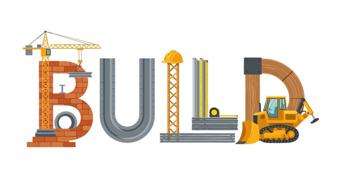 BUILD word formed by construction elements, crane, bulldozer, bricks