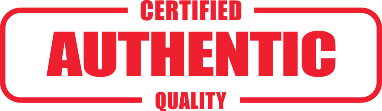 Certified authentic quality rubber stamp on document with red ink