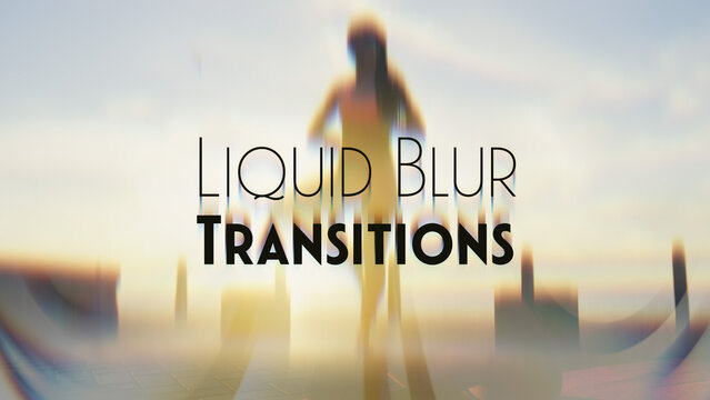 Liquid Blur Transitions