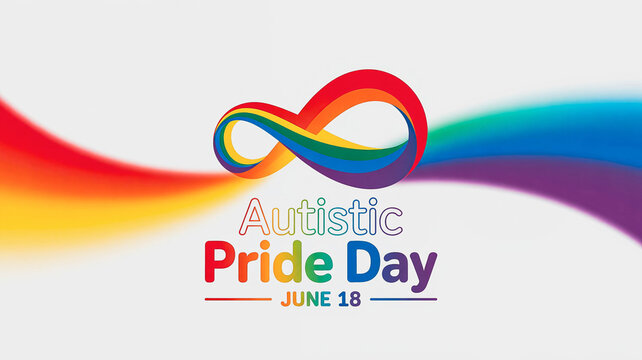 Modern Autistic Pride Day banner with a rainbow infinity symbol and text "Autistic Pride Day June 18".