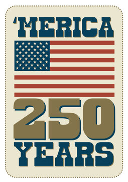 'Merica 250 years Semiquincentennial Anniversary