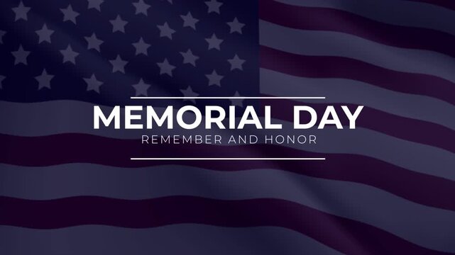Memorial Day Remember and Honor: A somber and respectful tribute featuring the American flag waving gently, with the words MEMORIAL DAY and REMEMBER AND HONOR prominently displayed.