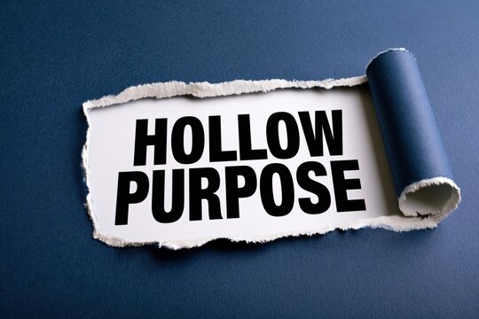 Hollow Purpose text signifying a lack of meaning