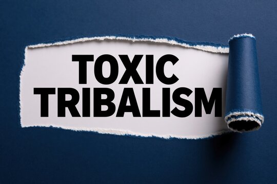 Toxic Tribalism the danger of divisive group identity