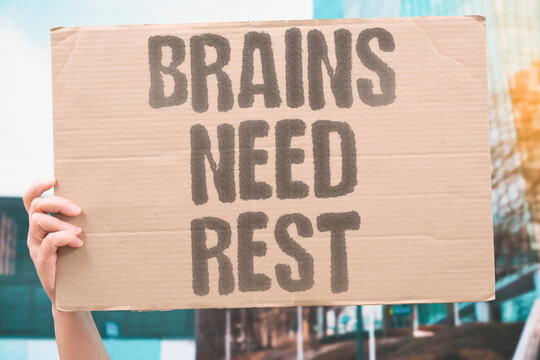"Brains Need Rest" Mental load needs pause. BRAINS. REST. MENTAL. SLEEP. RECOVERY.