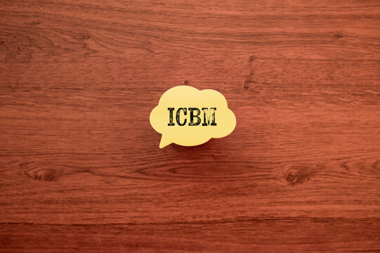 Eye-catching image of ICBM text on speech bubble. The word stands for intercontinental ballistic missile.