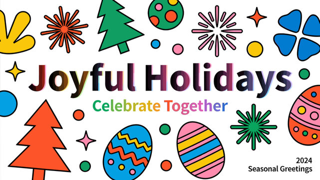 Joyful Holidays Celebrate Together 2024 Seasonal Greetings with Festive Icons.
