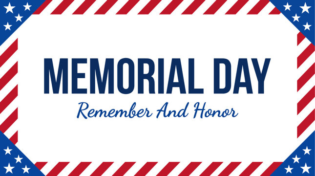 Memorial Day Greeting Banner Template with Patriotic USA Flag Stripe Border, American National Holiday Vector Background with Remember and Honor Typography and Stars