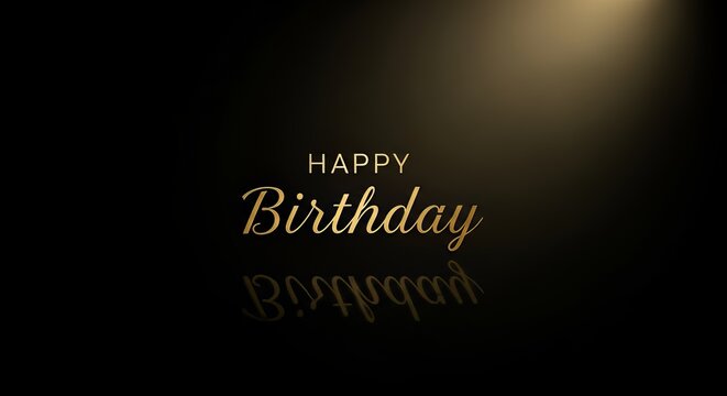 Elegant Happy Birthday Message in Golden Script on a Luxury Black Background with Soft Reflection and Warm Light Flare - Perfect for Sophisticated Celebrations and Invitations.