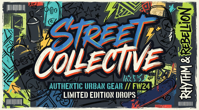 Street collective authentic urban gear fw24 limited edition drops graffiti style poster