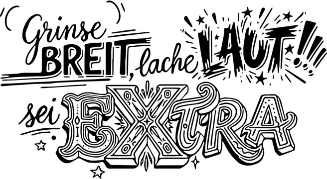 Motivierender deutscher Spruch im Hand-Lettering-Stil: Grinse BREIT, lache LAUT, sei EXTRA. Ein inspirierendes, Design mit dekorativen Sternen und verschn&ouml;rkelten Schriften.