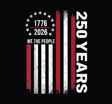 Celebrate 250 years of american independence 4th of july anniversary t shirt design