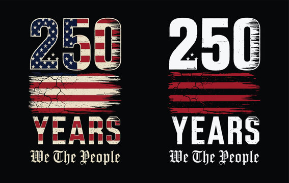 Celebrate 250 years of american independence 4th of july anniversary patriotic design