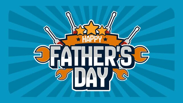 4K handyman-themed Father's Day animation with wrenches, screwdrivers, and stars over a blue sunburst background. Ideal for social media greetings and holiday video marketing.