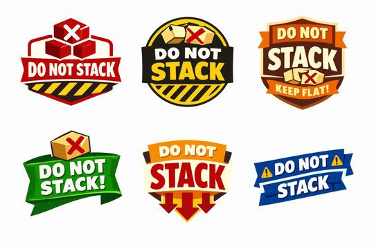 Do not stack warning labels and signs set for fragile package handling and shipping logistics