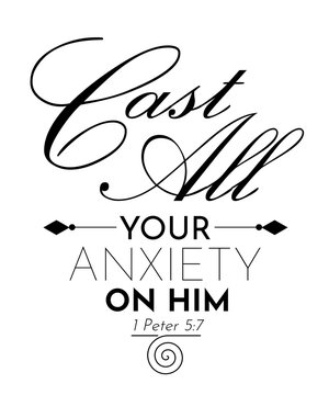 Cast All Your Anxiety on Him &ndash; Christian Encouragement Typography Poster