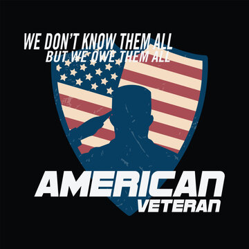 We don't know them all but we owe them all America  Happy 4th of July Shirt Print Template, Typography Design for T Shirt, Glass, Sticker, Hoodie, Pillow, Patriotic USA Independence Day Design