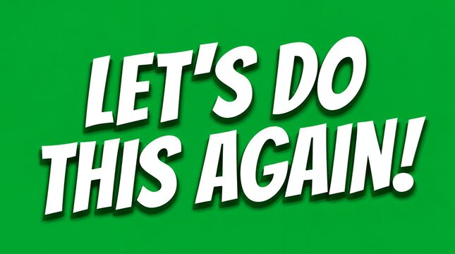 Motivational Let's Do This Again Typography in 3D White Bold Text on Vibrant Green Background