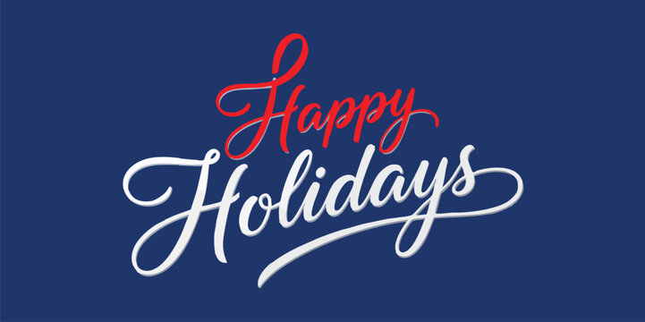 Happy holidays, red and white cursive text on blue background
