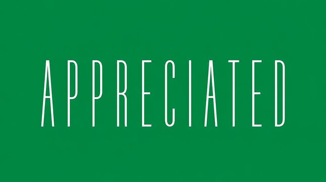 Minimalist White Text Word Appreciated on Solid Green Background for Gratitude and Positive Recognition Concept