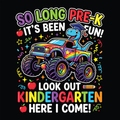So Long Pre K Look Out Kindergarten Funny Dinosaur Monster Truck Vector Illustration © TAPU SHAHA