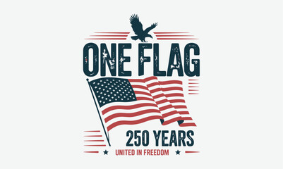 American flag waving with 250 years United Freedom text on vintage distressed background © SMFARHANTANVIR