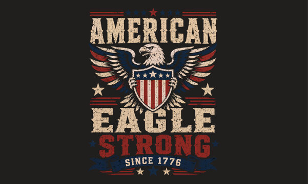 American eagle emblem with strong patriotic text on dark vintage background since 1776