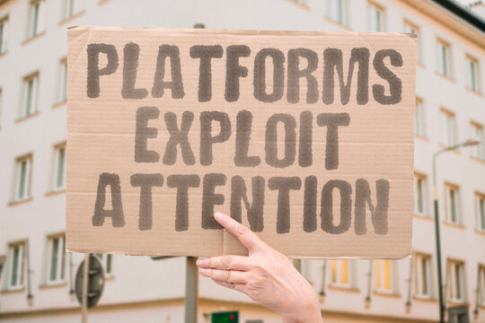 "Platforms Exploit Attention" Digital services monetize continuous user engagement. PLATFORMS. ATTENTION. DIGITAL. ENGAGEMENT. SCREENS.