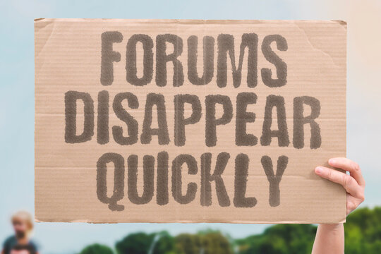 "Forums Disappear Quickly" Independent internet communities continue shrinking yearly. FORUMS. INTERNET. COMMUNITIES. DIGITAL. OPENNESS.