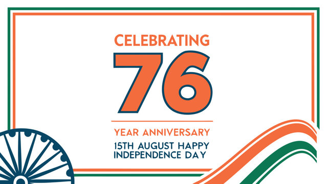 Indian Independence Day, 76th Anniversary, Celebrating Freedom, August 15th