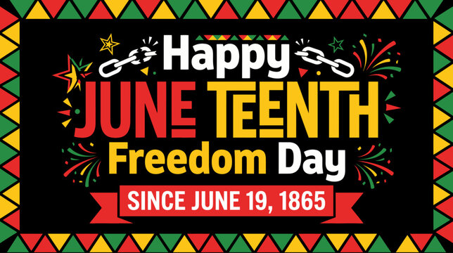 Happy juneteenth freedom day typography banner with broken chains and decorative geometric border vector illustration