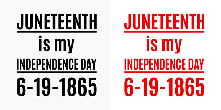 Juneteenth is my independence day typography design with historical date 1865, vector text illustration on isolated background