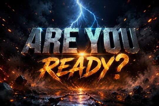 Epic cinematic text "ARE YOU READY?" with lightning and fire effects