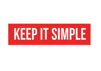 Fototapeta premium Keep It Simple motivational text on red background, minimalist inspirational quote banner, bold typography message for business and lifestyle