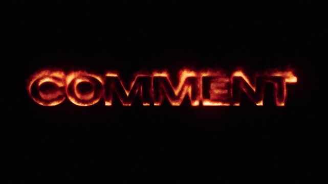 comment word text burning with fire effect hot flame inferno blazing heat design motion graphics black background, overlay, 4k animation.
