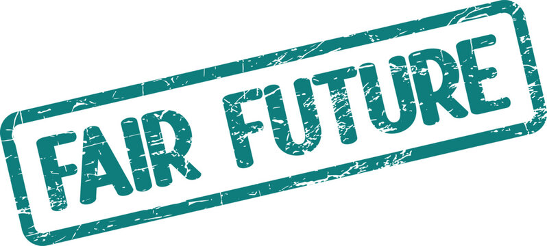 Fair Future text on a weathered teal grunge effect stamp for hopeful societal progress