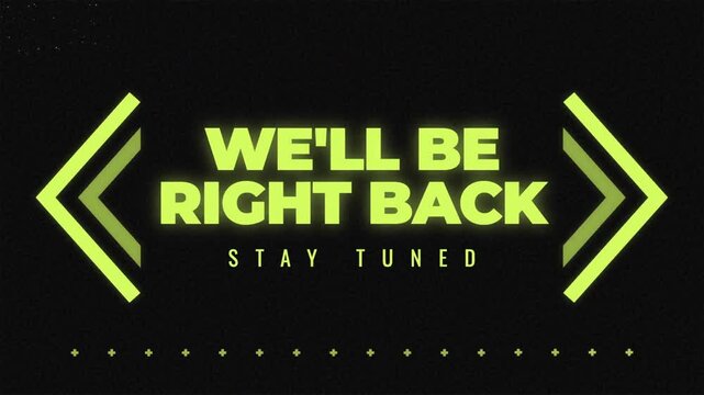 We'll Be Right Back Stay Tuned Neon Green Motion Graphic Screen for Streamers 4k video