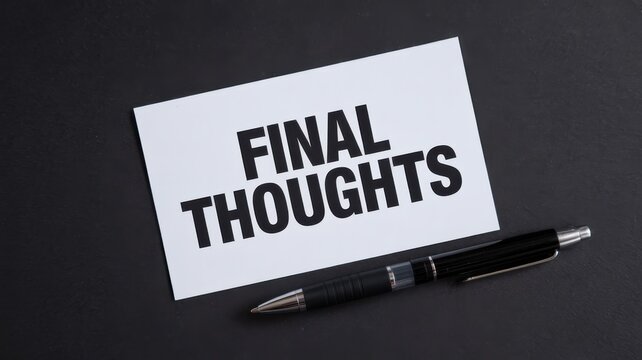 Card with 'FINAL THOUGHTS' text and a pen on dark background